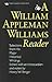 A William Appleman Williams Reader: Selections From His Major Historical Writings