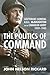 Politics of Command: Lieute...
