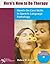 Here's How to Do Therapy: H...