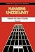 Managing Uncertainty (Codes...