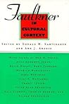 Faulkner in Cultural Context (Faulkner and Yoknapatawpha Series)