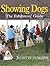 Showing Dogs: The Exhibitors' Guide