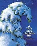 A Wish to Be A Christmas Tree (Holiday)
