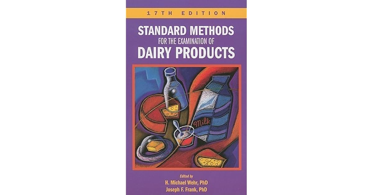 Standard Methods for the Examination of Dairy Products by H. Michael Wehr