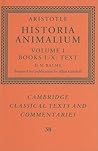 Historia Animalium 1: Books 1-10 (Cambridge Classical Texts and Commentaries, #38)