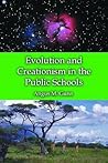 Evolution and Creationism in the Public Schools: A Handbook for Educators, Parents and Community Leaders