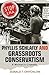 Phyllis Schlafly and Grassroots Conservatism: A Woman's Crusade (Politics and Society in Modern America)