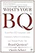 What's Your BQ? Learn How 35 Companies Add Customers, Subtract Competitors, and Multiply Profits with Brand Quotient