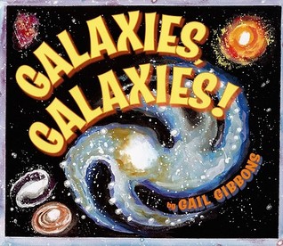 Galaxies, Galaxies! (Hardcover)
