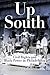 Up South: Civil Rights and Black Power in Philadelphia (Politics and Culture in Modern America)