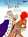 When the King Rides by When the King Rides by