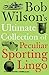 Bob Wilson's Ultimate Collection of Peculiar Sporting Lingo