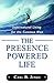 The Presence Powered Life