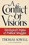 A Conflict of Visions by Thomas Sowell