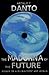 The Madonna of the Future by Arthur C. Danto