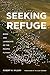 Seeking Refuge by Robert M. Wilson