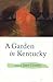 A Garden in Kentucky: Poems