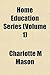 Home Education Series (Volume 1)