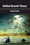 Unified Growth Theory by Oded Galor