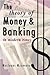 The Theory of Money and Banking in Modern Times