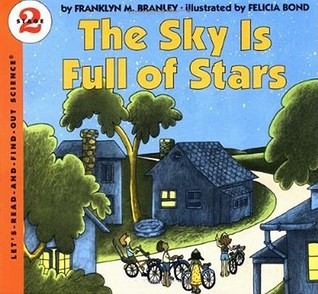 The Sky Is Full of Stars: An Award-Winning Picture Science Book About Stargazing for Children (Ages 4-8) (Let's-Read-and-Find-Out Science 2)