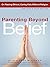 Parenting Beyond Belief by Dale McGowan