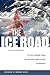 The Ice Road by Stefan Waydenfeld