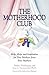 The Motherhood Club: Help, ...