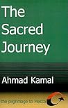 The Sacred Journey: the Pilgrimage to Mecca