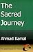 The Sacred Journey: the Pilgrimage to Mecca