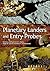 Planetary Landers and Entry...