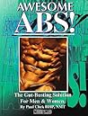 Awesome Abs: The Gut-Busting Solution For Men and Women