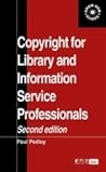 Copyright for Library and Information Service Professionals (Aslib Know How Guides)