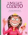 La mala del cuento/ The villain of the Story by Vivian Mansour