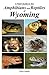 A Field Guide to the Amphibians and Reptiles of Wyoming