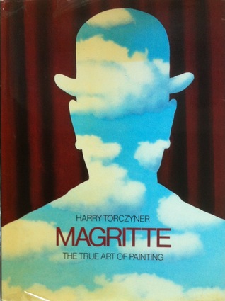 Magritte, The True Art Of Painting