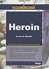 Heroin (Compact Research: Drugs) Heroin (Compact Research: Drugs)