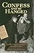 Confess and Be Hanged: Scot...