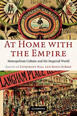 At Home with the Empire: Metropolitan Culture and the Imperial World (Paperback)