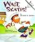 Wait, Skates! (Revised Edition) (A Rookie Reader)