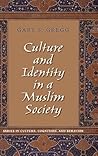 Culture and Identity in a Muslim Society (Culture, Cognition, and Behavior)