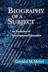 Biography of a Subject: An Evolution of Development Economics