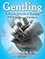 Gentling: A Practical Guide to Treating PTSD in Abused Children