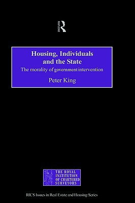 Housing, Individuals and the State (Routledge/Rics Issues in Real Estate & Housing Series,)