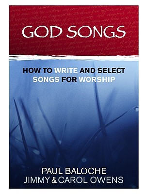 God Songs: How to Write and Select Songs for Worship (Paperback)