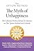 The Option Method: The Myth of Unhappiness. The Collected Works of Bruce Di Marsico on the Option Method & Attitude, Vol. 3