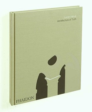 Architecture of Truth: The Cistercian Abbey of Le Thoronet (Hardcover)