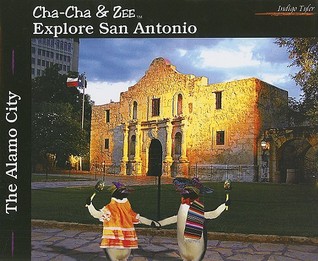 Cha-Cha & Zee Explore San Antonio (Hardcover)