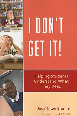 I Don't Get It: Helping Students Understand What They Read (Paperback)