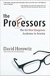 The Professors: The 101 Most Dangerous Academics in America